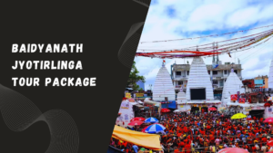 Baidyanath Jyotirlinga Tour Package