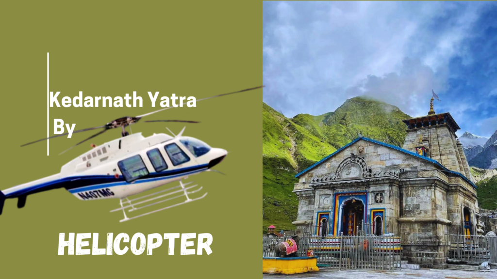 Kedarnath Yatra by Helicopter