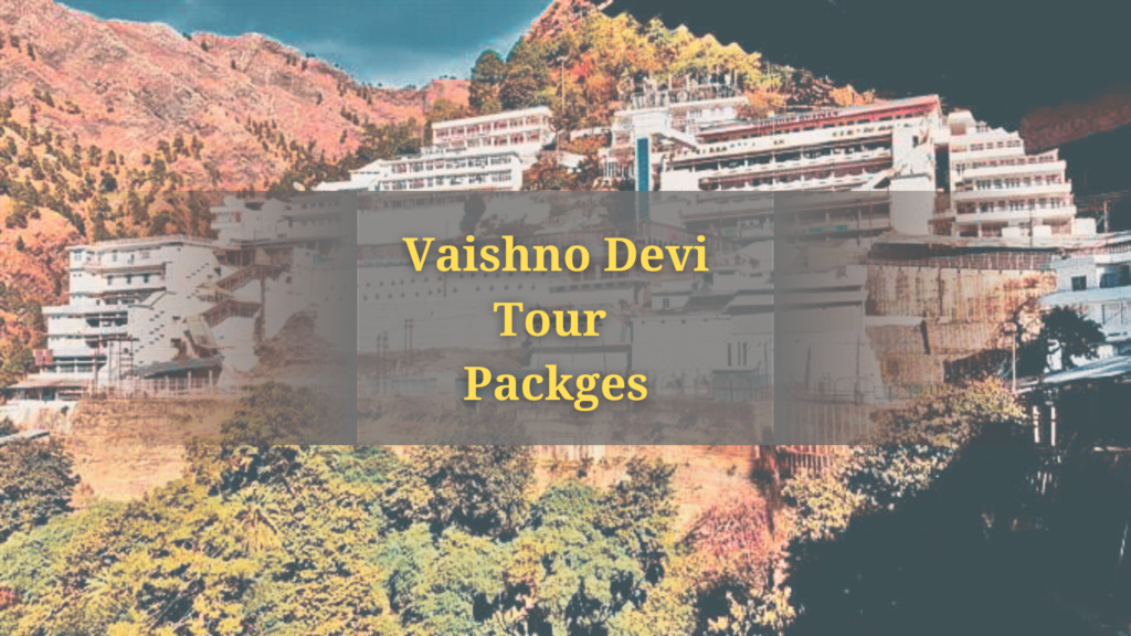 Vaishno Devi Tour Packages